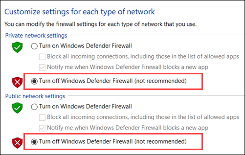 Turn off Windows Defender Firewall.